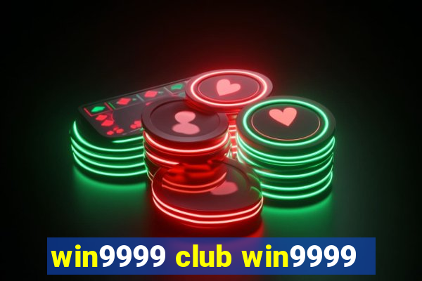 win9999 club win9999